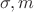 $\sigma ,m$