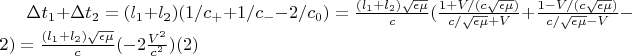 $\Delta t_1+\Delta t_2=(l_1+l_2)(1/c_{+}+1/c_{-}-2/c_{0})=\frac{(l_1+l_2)\sqrt{\epsilon \mu}}{c}(\frac{1+V/(c\sqrt{\epsilon \mu})}{c/\sqrt{\epsilon \mu}+V}+\frac{1-V/(c\sqrt{\epsilon \mu})}{c/\sqrt{\epsilon \mu}-V}-2)=\frac{(l_1+l_2)\sqrt{\epsilon \mu}}{c}(-2\frac{V^2}{c^2})\eqno(2)$