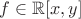 $f \in \mathbb{R}[x,y]$