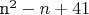 n^2 - n + 41