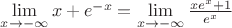 $\lim\limits_{x \to -\infty} x+e^{-x}=\lim\limits_{x \to -\infty}\frac{xe^x+1}{e^x}$