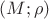 $\[
(M;\rho )
\]$