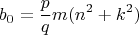 $$b_0  = \frac{p}{q} m (n^2 + k^2)$$