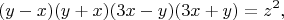 $$
 (y-x)(y+x)(3x-y)(3x+y)=z^2,
$$
