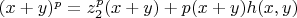 $(x+y)^p = z_2^p(x+y) + p(x+y)h(x,y)$
