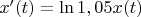 $x'(t)=\ln1,05 x(t)$