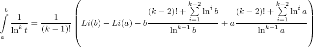 $$\int\limits_a^b\frac{1}{\ln^k t}=\frac{1}{(k-1)!}\left(Li(b)-Li(a) - b\frac{(k-2)!+\sum\limits_{i=1}^{k-2}\ln^i b}{\ln^{k-1} b} + a\frac{(k-2)!+\sum\limits_{i=1}^{k-2}\ln^i a}{\ln^{k-1} a}\right)$$