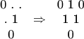 $
\begin{tabular}{c}
0 . . \\
. 1\\
0
\end{tabular}
\Rightarrow
\begin{tabular}{c}
0 1 0\\
1 1\\
0
\end{tabular}
$