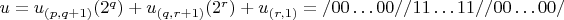 $u = u_{(p, q+1)}(2^q)+u_{(q, r+1)}(2^r)+u_{(r, 1)} = /00&hellip;00//11&hellip;11//00&hellip;00/$