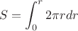 $$S = \int_0^r 2\pi r dr$$