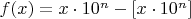 $f(x)= x\cdot 10^n - [x\cdot 10^n]$