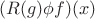 $(R(g) \phi f)(x)$