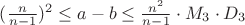$(\frac{n}{n-1})^2\leq a-b \leq\frac{n^2}{n-1}\cdot M_3\cdot D_3$