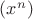 $(x^n)$