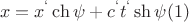 $$x=x^{&lsquo;}\ch\psi+c^{&lsquo;}t^{&lsquo;}\sh\psi\egno(1)$$