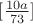 $[\frac{10a}{73}]$