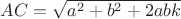 $AC = \sqrt{a^2 + b^2 + 2abk}$
