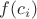 $f(c_i)$