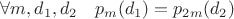 $\forall m,d_1,d_2 \quad p_m(d_1)=p_{2m}(d_2)$