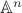 $\mathbb A^n$