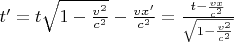 $ t'=t\sqrt{1-\frac{v^2}{c^2}}-\frac{vx'}{c^2}=\frac{t-\frac{vx}{c^2}}{\sqrt{1-\frac{v^2}{c^2}}}$