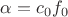 $\alpha=c_{0}f_{0}$