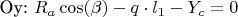 Oy:  $R_a\cos(\beta)-q\cdot l_1-Y_c=0$