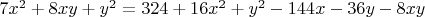 $7x^2+8xy+y^2=324+16x^2+y^2-144x-36y-8xy$