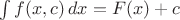 $\int f(x,c)\,dx=F(x)+c