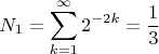 $$N_1=\sum\limits_{k=1}^{\infty}{2^{-2k}}=\frac13$$