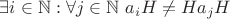$\exists i \in \mathbb{N} : \forall j \in \mathbb{N}$   $a_iH \neq Ha_jH$