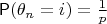 $\mathsf P(\theta_n=i)=\frac1p$