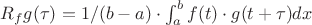 $R_fg(\tau)=1/(b-a)\cdot \int_a^b f(t)\cdot g(t+\tau)dx$