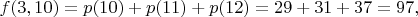 $f(3,10)=p(10)+p(11)+p(12)=29+31+37=97,$