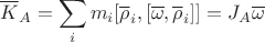 $$\overline K_A=\sum_im_i[\overline \rho_i,[\overline\omega,\overline\rho_i]]=J_A\overline \omega$$