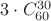 $3\cdot C^{30}_{60}$