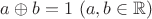 $a \oplus b = 1 \,\,(a, b \in \mathbb R)$