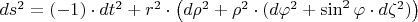 $ds^2 =  (-1)\cdot dt^2 + r^2 \cdot \left( d\rho^2 + \rho^2 \cdot ( d\varphi^2 + \sin^2 \varphi \cdot d\zeta^2) \right)$