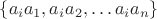 $\{a_ia_1, a_ia_2, \ldots a_ia_n\}$