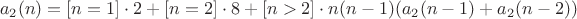 $$a_2(n)=[n=1]\cdot2+[n=2]\cdot8+[n>2]\cdot n(n-1)(a_2(n-1)+a_2(n-2))$$