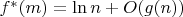 $f^{*}(m)=\ln n+O(g(n))$