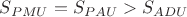 $ S_{PMU}=S_{PAU}>S_{ADU}$