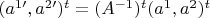 $(a^{1\prime},a^{2\prime})^t=(A^{-1})^t(a^1,a^2)^t$