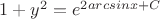 $1+y^2=e^{2arcsinx+C}$