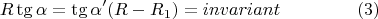 $$
    R\tg\alpha=\tg\alpha'(R-R_1)=invariant\hspace{1.5cm}(3)
$$