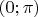 $\left( {0;\pi } \right)$