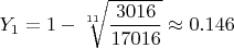 $Y_1 = 1-\sqrt[11]{\dfrac{3016}
{17016}}\approx0.146$