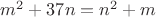 $m^2+37n=n^2+m$