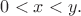 $0 < x < y.$