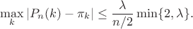 $$\max_k |P_n(k) - \pi_k| \leq \frac{\lambda}{n/2}\min\{2,\lambda\}.$$